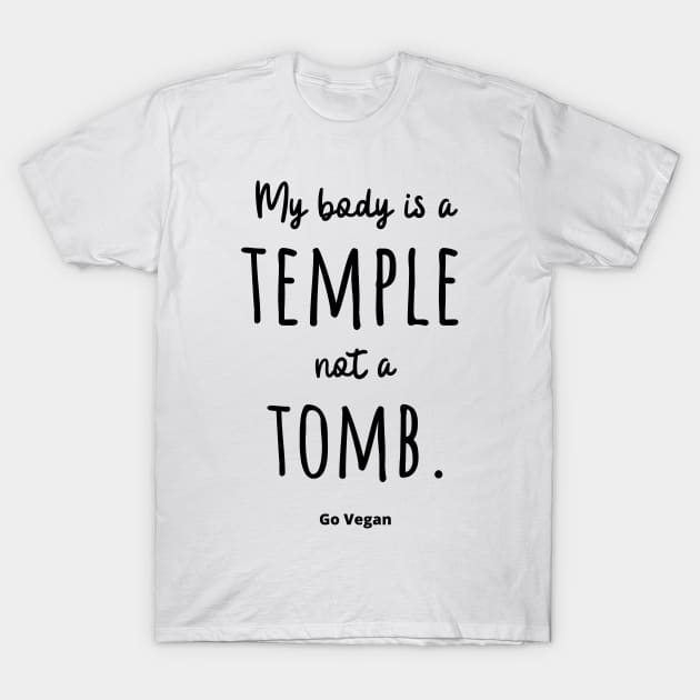 My Body is a Temple Not a Quote T-Shirt by Koala Station